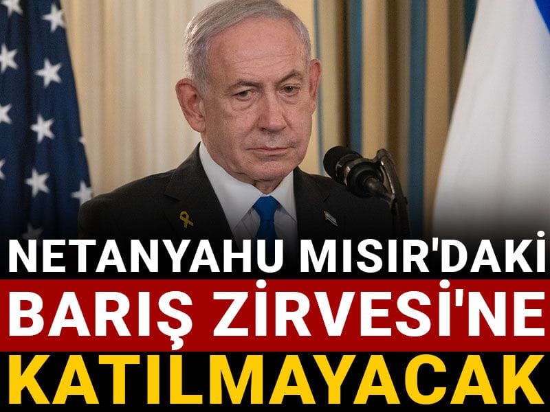 netanyahu misirdaki baris zirvesine katilmayacak T5wbIa1W.jpg