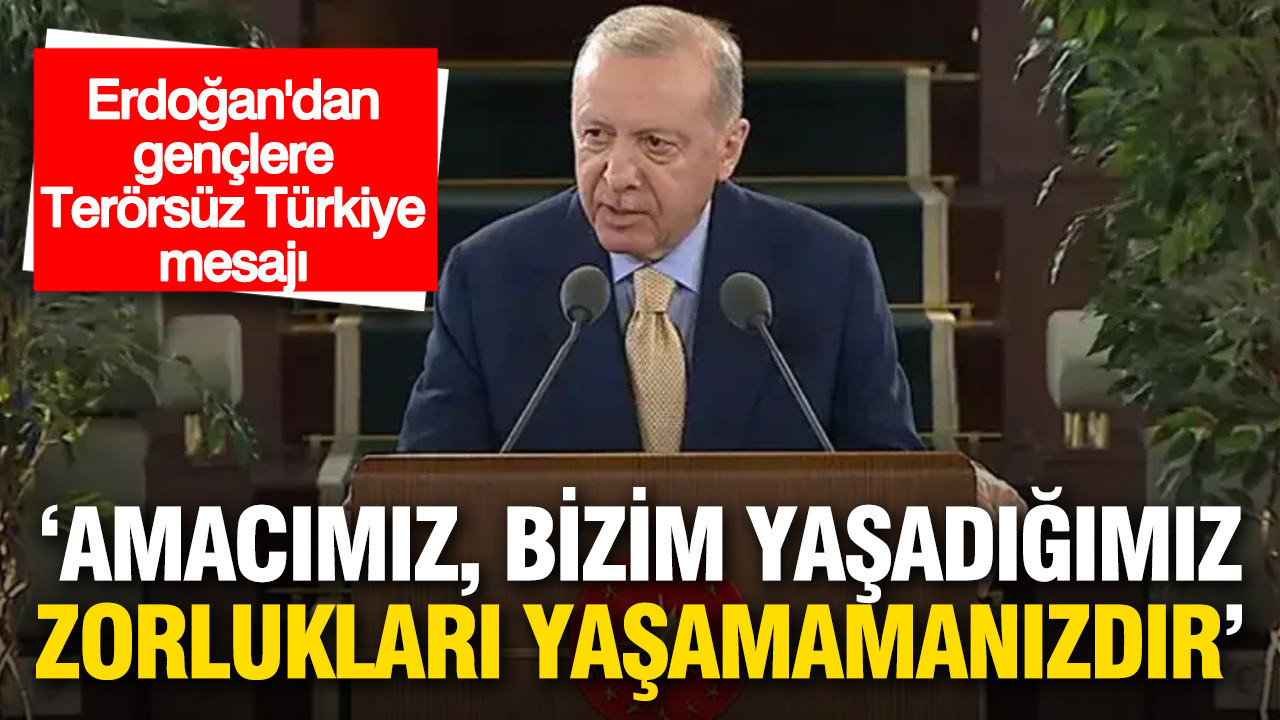 erdogandan-genclere-terorsuz-turkiye-mesaji-YcOmxwb1
