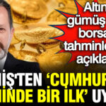 islam-memisten-altin-icin-cumhuriyet-tarihinde-bir-ilk-uyarisi-altin-gumus-ve-borsa-tahminlerini-ZeBPzczC