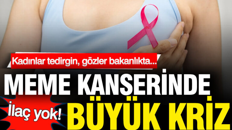 meme-kanserinde-buyuk-kriz-ilac-yok-Tzqiwyvl