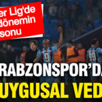 super-ligde-bir-donemin-sonu-trabzonsporda-duygusal-veda-cfuNZ9kd