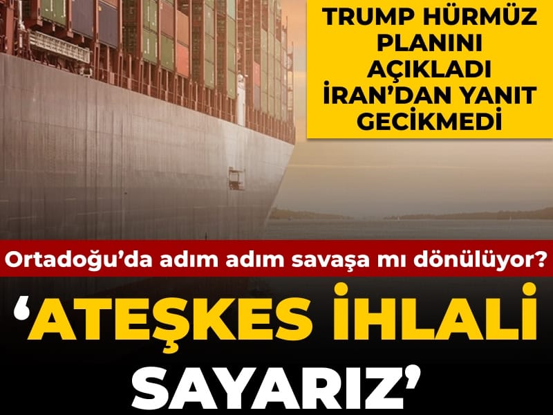 İran’dan Trump’ın Hürmüz Planına Sert Tepki: Ortadoğu’da Yeni Bir Çatışma mı Kapıda?